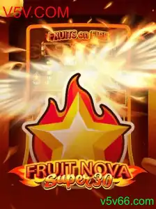 Descubra o Jogo FruitrNovaSupe30: Uma Aventura de Estratégia com V5V.COM
